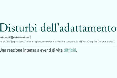 Disturbi dell'adattamento: una reazione intensa a eventi di vita difficili. La definizione spiega l'origine della parola.