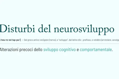 Disturbi del neurosviluppo: alterazioni precoci dello sviluppo cognitivo e comportamentale. La definizione esplora le origini del termine.