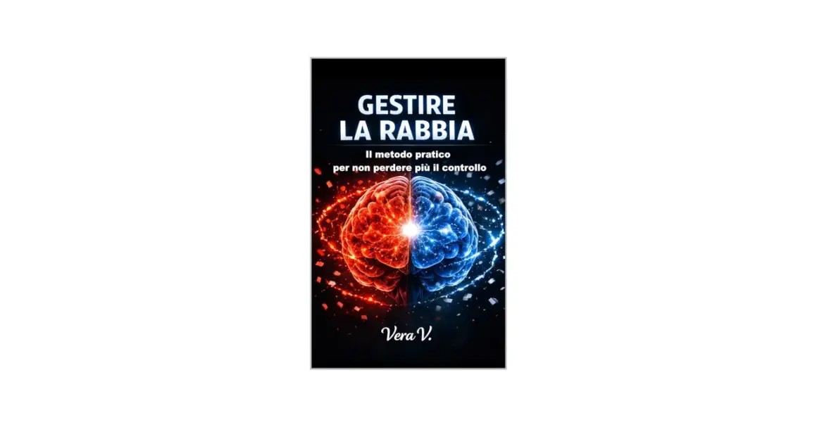 Copertina libro: "Gestire la rabbia: Il metodo pratico per non perdere più il controllo". Cervello diviso in due, rosso e blu, con scintille.