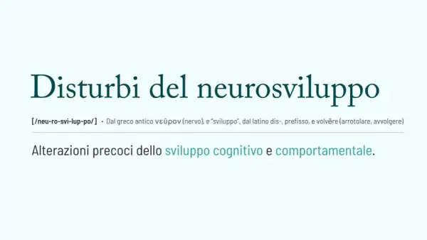 Disturbi del neurosviluppo: alterazioni precoci dello sviluppo cognitivo e comportamentale. La definizione esplora le origini del termine.